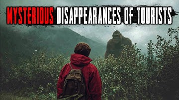 Who Abducts Tourists in the Mountains? Why Do They Vanish? 3 Strange Disappearances