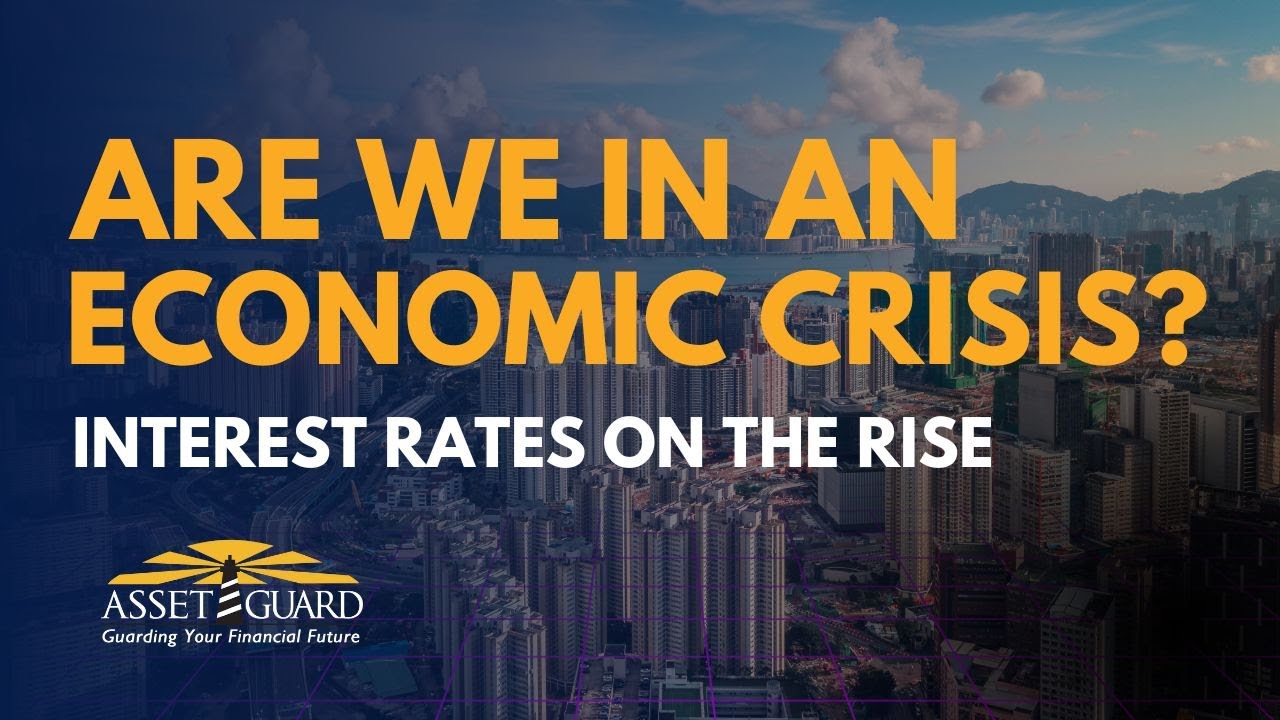 Are We In An Economic Crisis? Interest Rates On The Rise Money