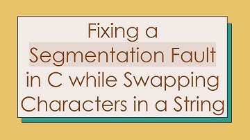 Fixing a Segmentation Fault in C while Swapping Characters in a String