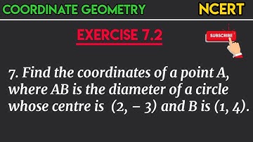 Find the coordinates of a point A, where AB is the diameter of a circle whose centre is (2,– 3) and