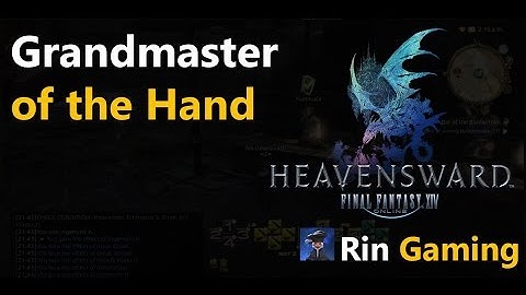 FFXIV [3.0] 002 Getting "Grandmaster of the Hand" title