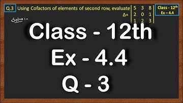 Class 12 Ex 4.4 Q3 Math | Determinants | Q3 Ex 4.4 Class 12 Math | Ex 4.4 Q3 Class 12 Math