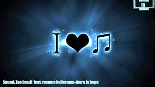 Zoo brazil feat. rasmus kellerman-there is hope