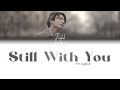 Bts jungkook  still with you eng sub  color coded lyrics