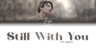 BTS Jungkook - Still With You [ENG SUB + Color Coded Lyrics] Resimi