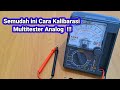 SEMUDAH INI ‼️ Cara kalibarasi multitester analog ❗️