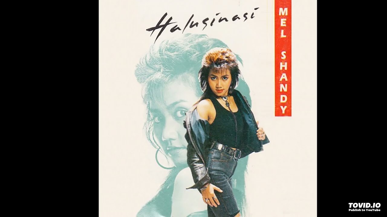 Mel Shandy - Halusinasi ( Full Album )