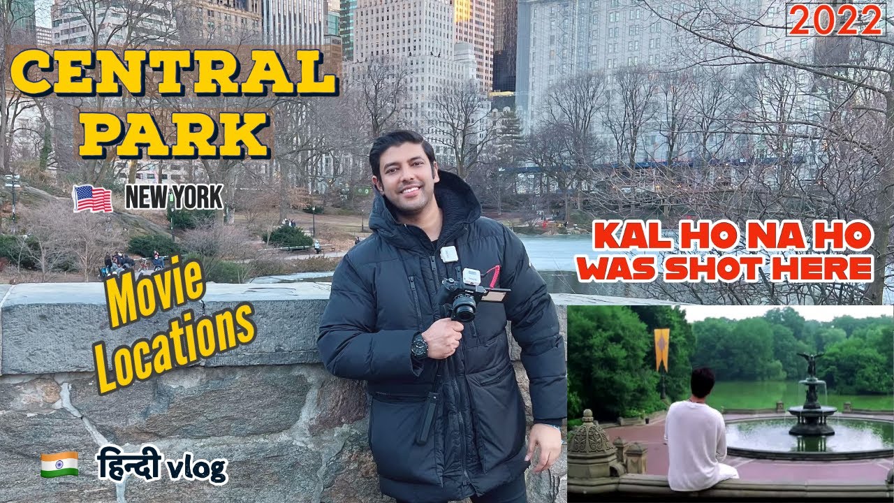 CENTRAL PARK New York Vlog Movie Locations Kal Ho Na Ho YouTube