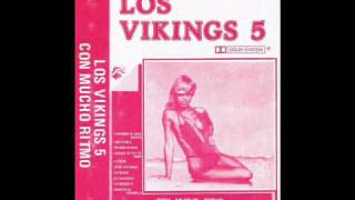 Los Viking's 5 - No me pregunten cómo es mi muchacha