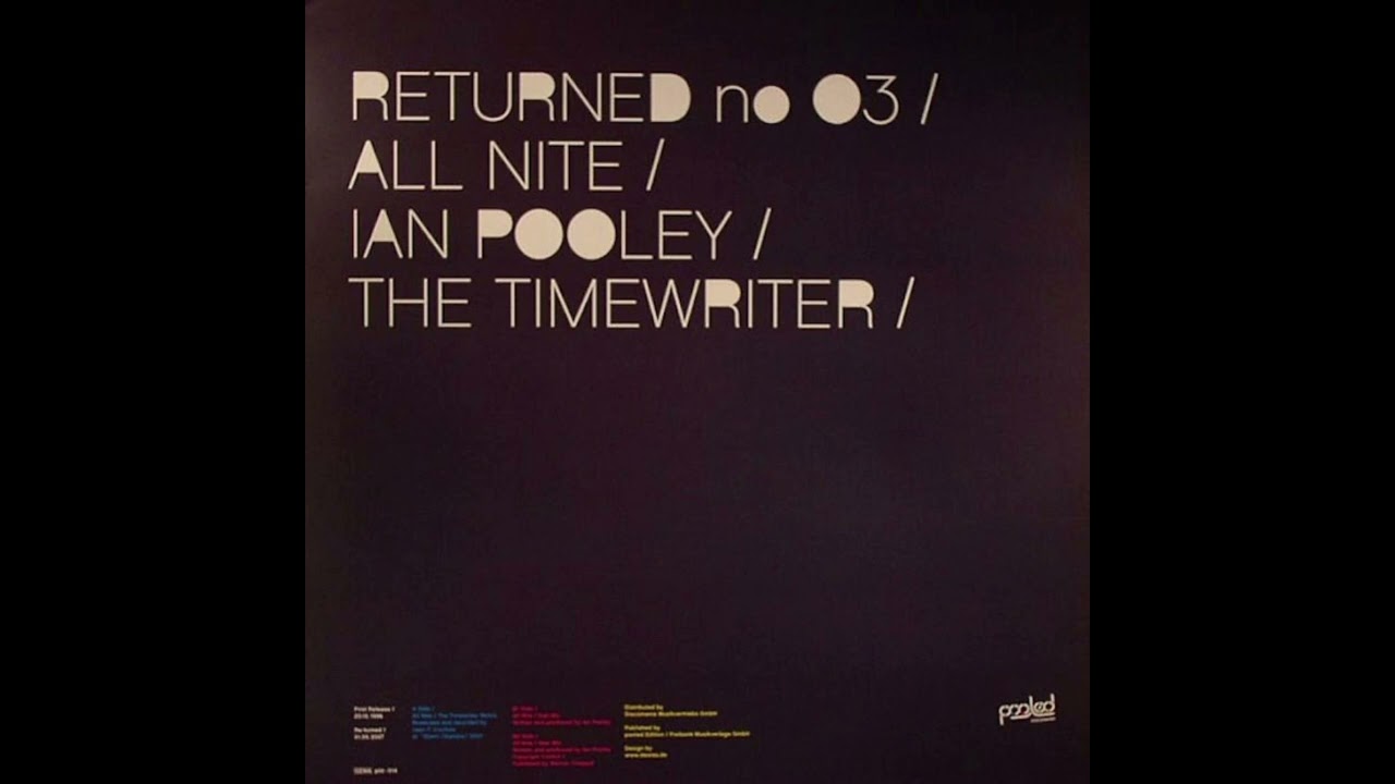 Ian Pooley - All Nite (The Timewriter Remix)