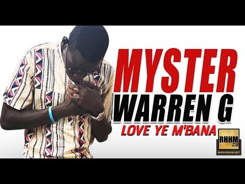 MYSTER WARREN G - LOVE YE M'BANA (2018)