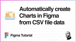 Figma Tutorial: Automatically create Charts in Figma from CSV file data