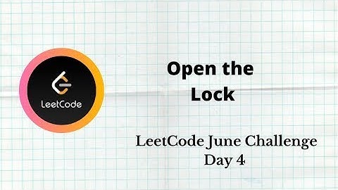 Open the Lock || Leetcode june Challenge 2021