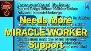 Unconventional Systems should work with these Miracle Worker abilities but doesn't