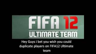 FIFA 12 Ultimate Team Duplication Technique