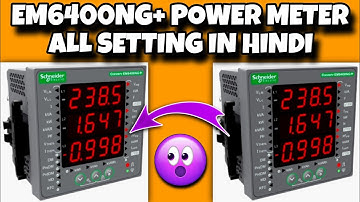 EM6400NG Parameter All Setting In Hindi | Schneider Electric Setting | EM6400NG Power Meter Setting,