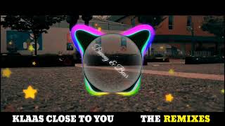 KLAAS CLOSE TO YOU THEREMIXES 운동할때 듣기 좋은