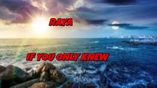 Raya - If You Only Knew - TRADUÇÃO
