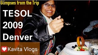 US Trip Glimpses - TESOL 2009 Denver, New York, White Plains - Kavita Vlogs