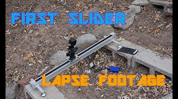 FIRST SLIDER TIME LAPSE VIDEO EVER!