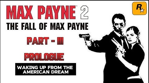 Max Payne 2 | Part 3 - Prologue | Waking Up From The American Dream