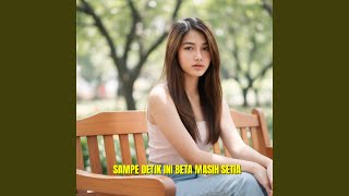 Download Lagu Sampe Detik Ini Beta Masih Setia MP3
