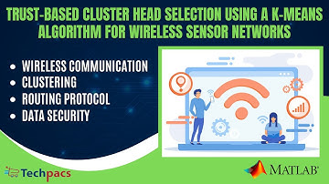 Trust-based Cluster Head selection using a k-means algorithm for Wireless Sensor Networks