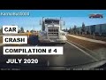 CAR CRASH COMPILATION / DASHCAM #4 JULY 2020