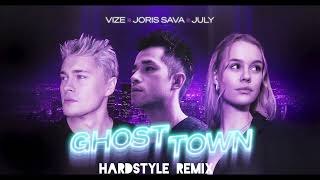 VIZE X Joris Sava X July - Ghost Town (Hardstyle Remix)