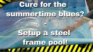 Cure for the summertime blues - Setup a Steel Frame Pool @umlooad
