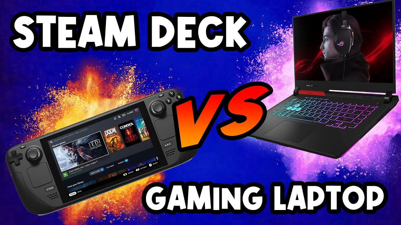 STEAM DECK or GAMING LAPTOP? My opinion 