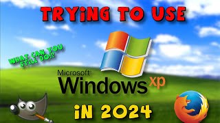 Using Windows XP in 2024 Can You Still Use It? screenshot 4