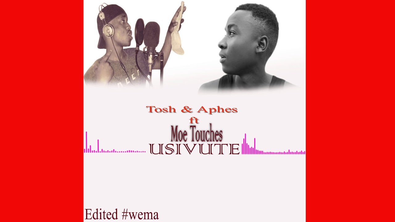 Tosh & Aphes Ft Moe Touchez_Usivute (Official_Audio)