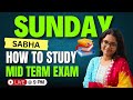 🔥 How to Study After Mid Term Exams | 4 Months Strategy to Score 95% in Final Exams | Sunday Sabha