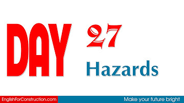 [5 từ vựng tiếng Anh xây dựng] ngày 27 - Hazards in construction site