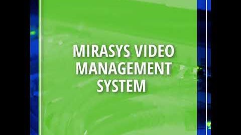 10 reasons why Mirasys is the best VMS! Reason 3: Open Platform