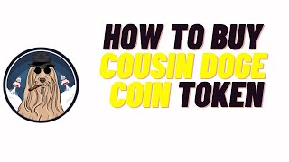 how to buy cousin doge coin token