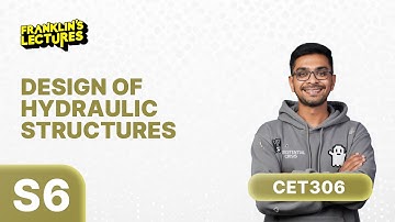 B.Tech S6 | Design of hydraulic Structures | Franklin