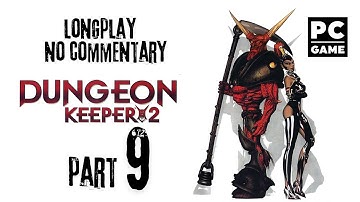 Dungeon Keeper 2 Full Game Walkthrough [No Commentary] #9