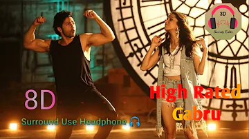 High Rated Gabru - 8D Audio Song | Must Use Headphones | Sweety Editz 3D