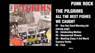The Pilgrims – All The Best Fishes We Caught (compilation)