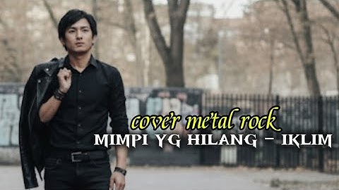 [Request] Mimpi yang hilang - Saleem iklim, cover rock metal | Lagu malaysia keren