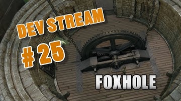 Foxhole Devstream #25