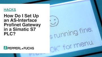 How To: How Do I Set Up an AS-Interface Profinet Gateway in a Simatic S7 PLC?