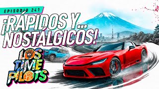 ¡Rápidos y Nostálgicos! - Los Time Pilots Ep 241
