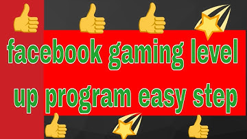 facebook gaming level up program easy step?
