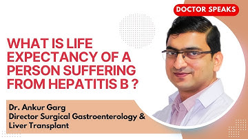 WHAT IS LIFE EXPECTANCY OF A PERSON SUFFERING FROM HEPATITIS B ?