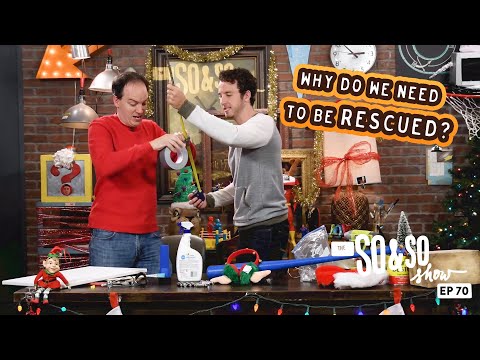 why-do-we-need-to-be-rescued?-|-the-so-&-so-show-episode-70