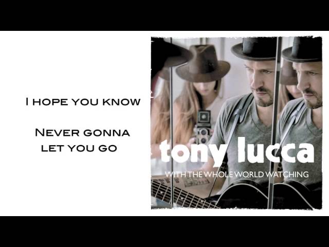 Tony Lucca - Never Gonna Let You Go