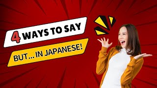 Japanese Grammar Lesson: しかし, でも, けど, and が - 4 more ways to say "But..." in Japanese (JLPT N5)